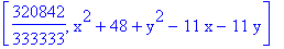 [320842/333333, x^2+48+y^2-11*x-11*y]